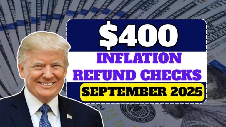 $400 Inflation Refund Checks Arriving Soon – Don’t Miss Out This September!