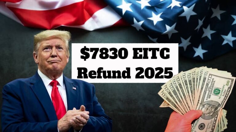 $7830 EITC Refund 2025: Who Qualifies and When You’ll Be Paid