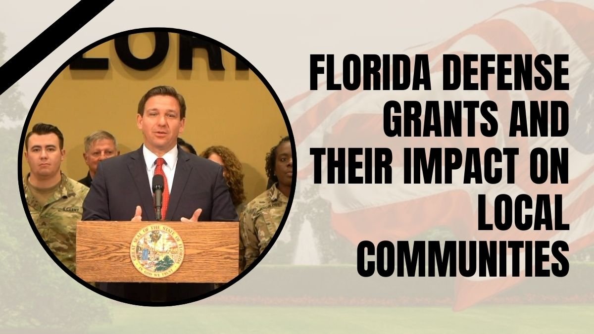Florida Defense Grants and Their Impact on Local Communities